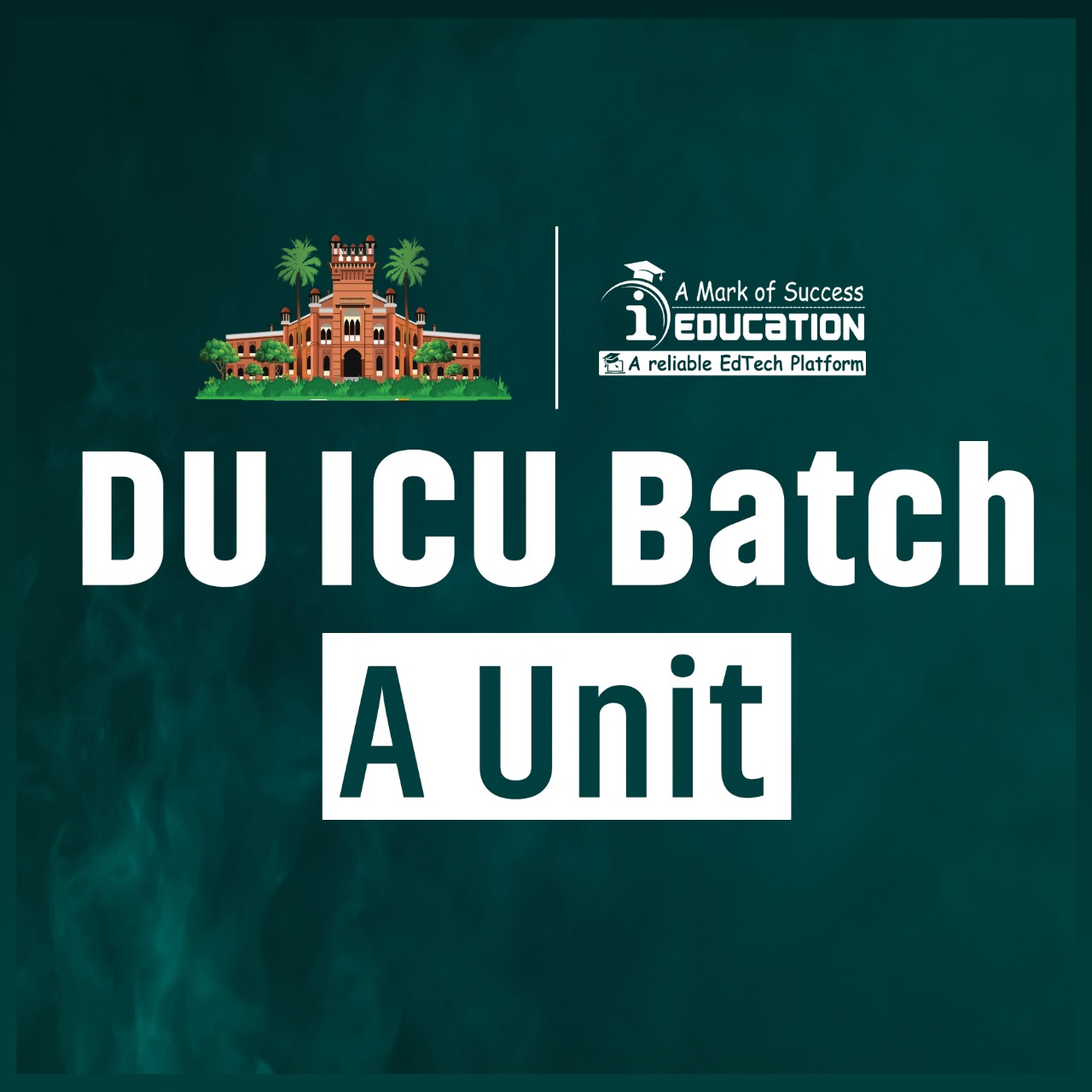 DU ICU Batch | A Unit